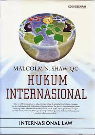HUKUM INTERNASIONAL " INTERNATIONAL LAW"