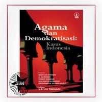 Agama dan Demokratisasi : Kasus Indonesia