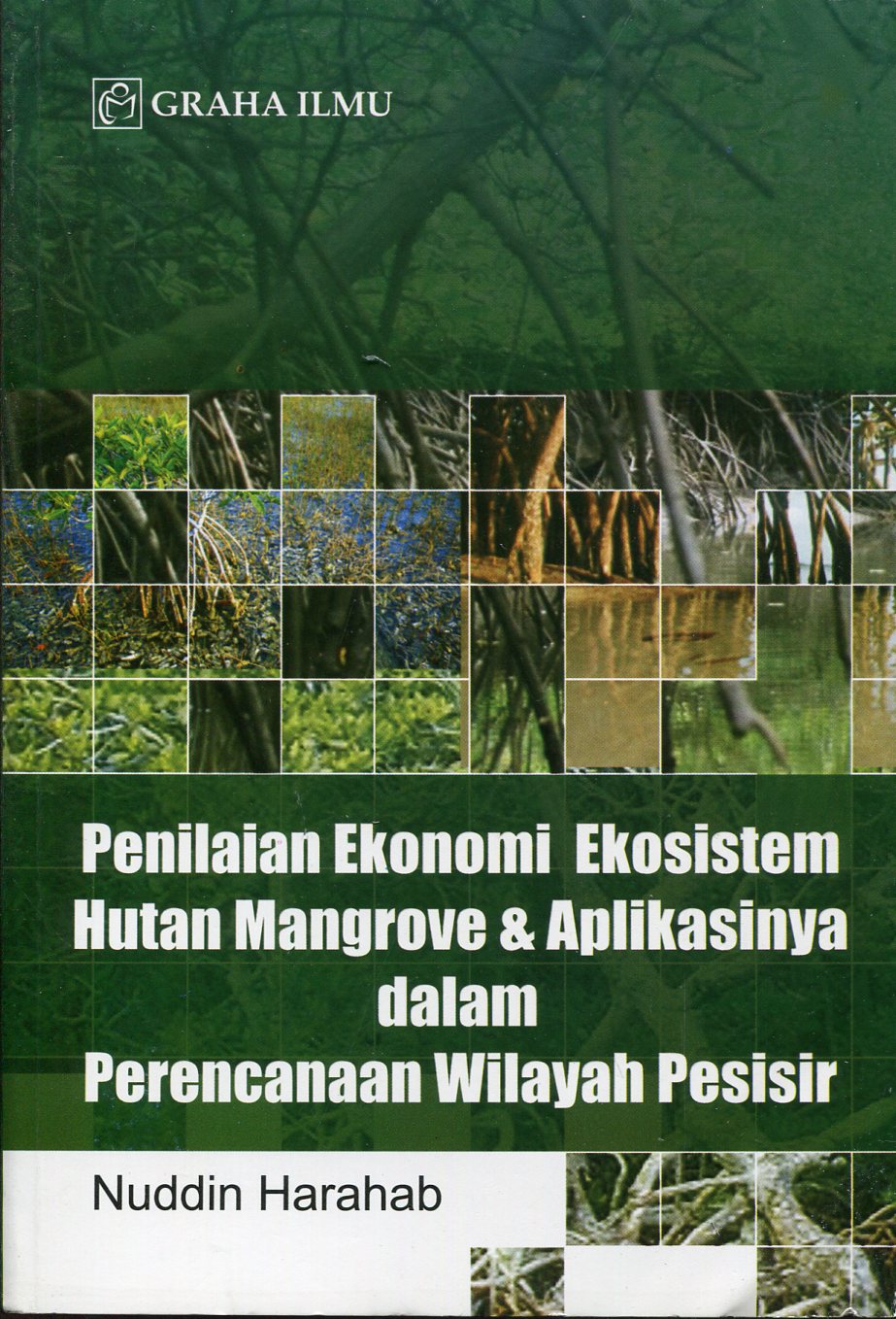 Penilaian Ekonomi Ekosistem Hutan Mangrove & Aplikasinya Dalam Perencanaan Wilayah Pesisir