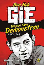 Soe Hok Gie Biografi sang Demonstran