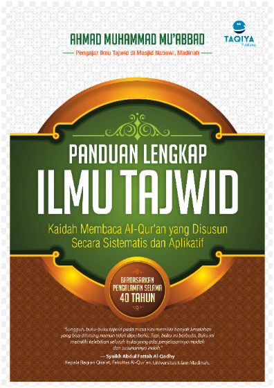 Panduan Lengkap Ilmu Tajwid: Kaidah Membaca Al Quran yang Disusun Secara Sistematis