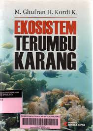Ekosistem Terumbu Karang: Potensi, Fungsi, dan Pengelolaan
