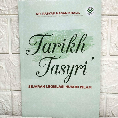 Tarikh  Tasyri : Sejarah Legislasi Hukum Islam