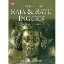 Sejarah Gelap Raja & Ratu Inggris 1066 Hingga Saat ini