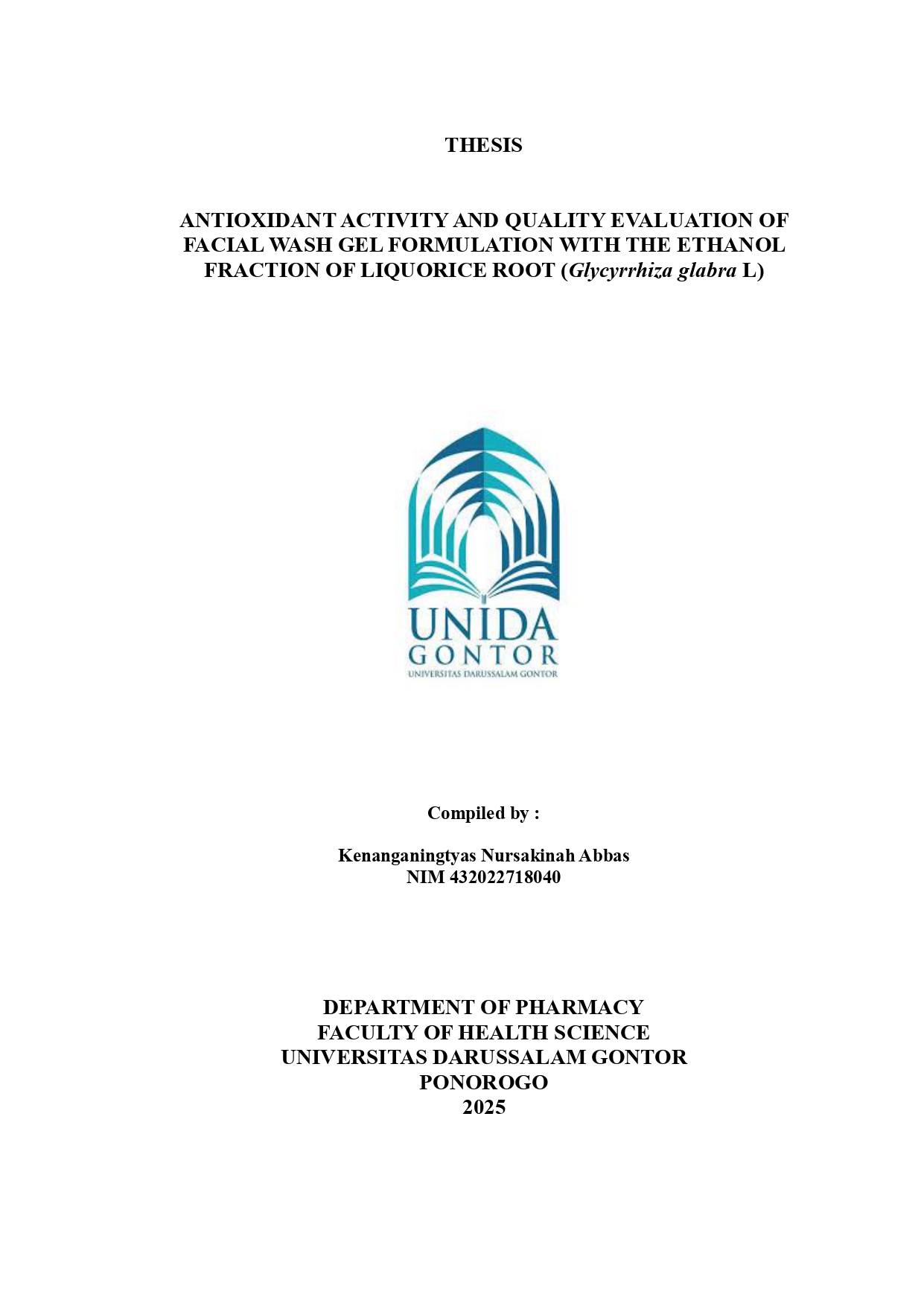 
AKTIVITAS ANTIOKSIDAN SERTA EVALUASI MUTU SEDIAAN FACIAL WASH GEL FRAKSI ETANOL AKAR MANIS (Glycyrrhiza glabra L.)
